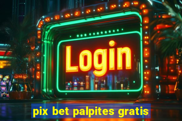 pix bet palpites gratis